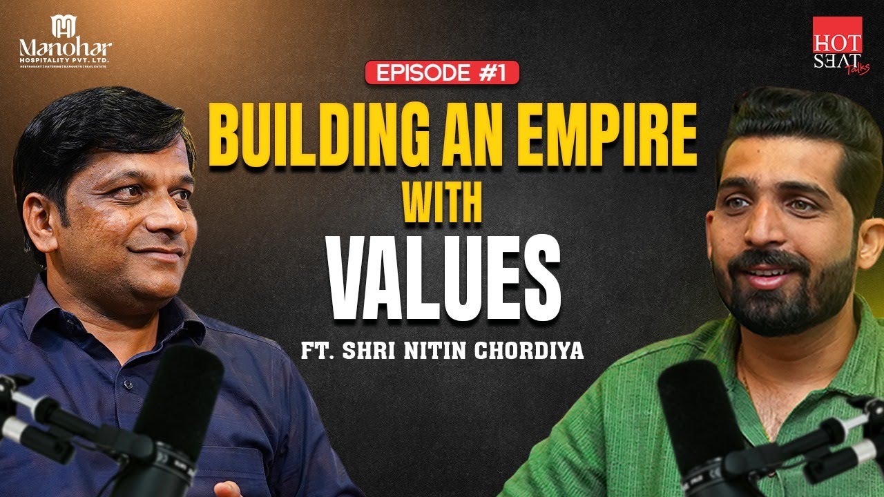 Hot Seat Talks | Episode 1 ft. Shri Nitin Chordiya | Success, Vision & Journey of Chordiya Ventures