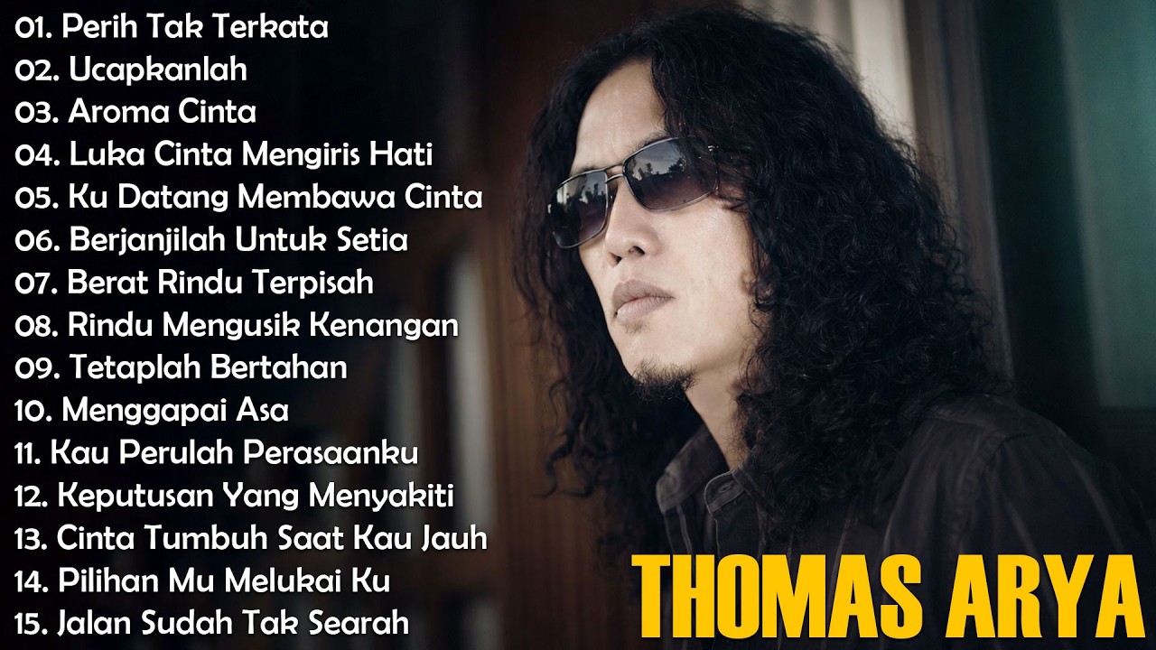 LAGU THOMAS ARYA TERBARU 2026 -  Lagu Slow Rock Terpopuler 2026 Enak Didengar -  Perih Tak Terkata