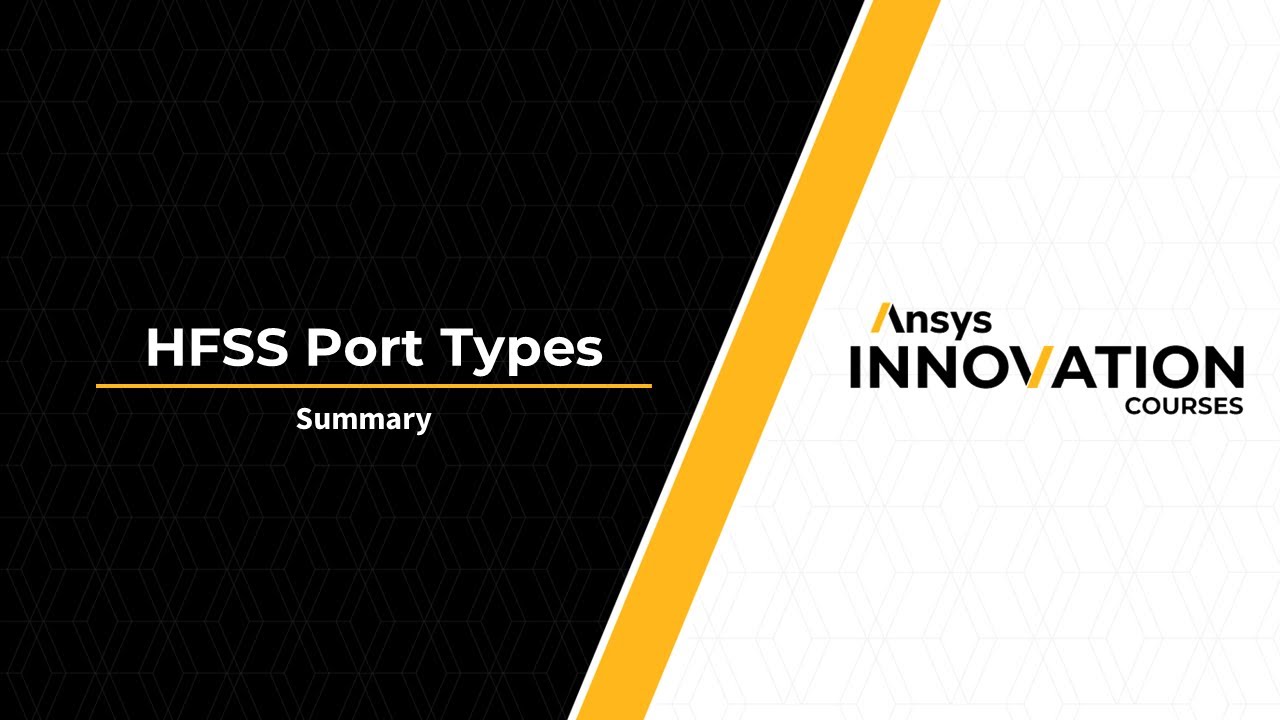 Summary of Ansys HFSS Port Types