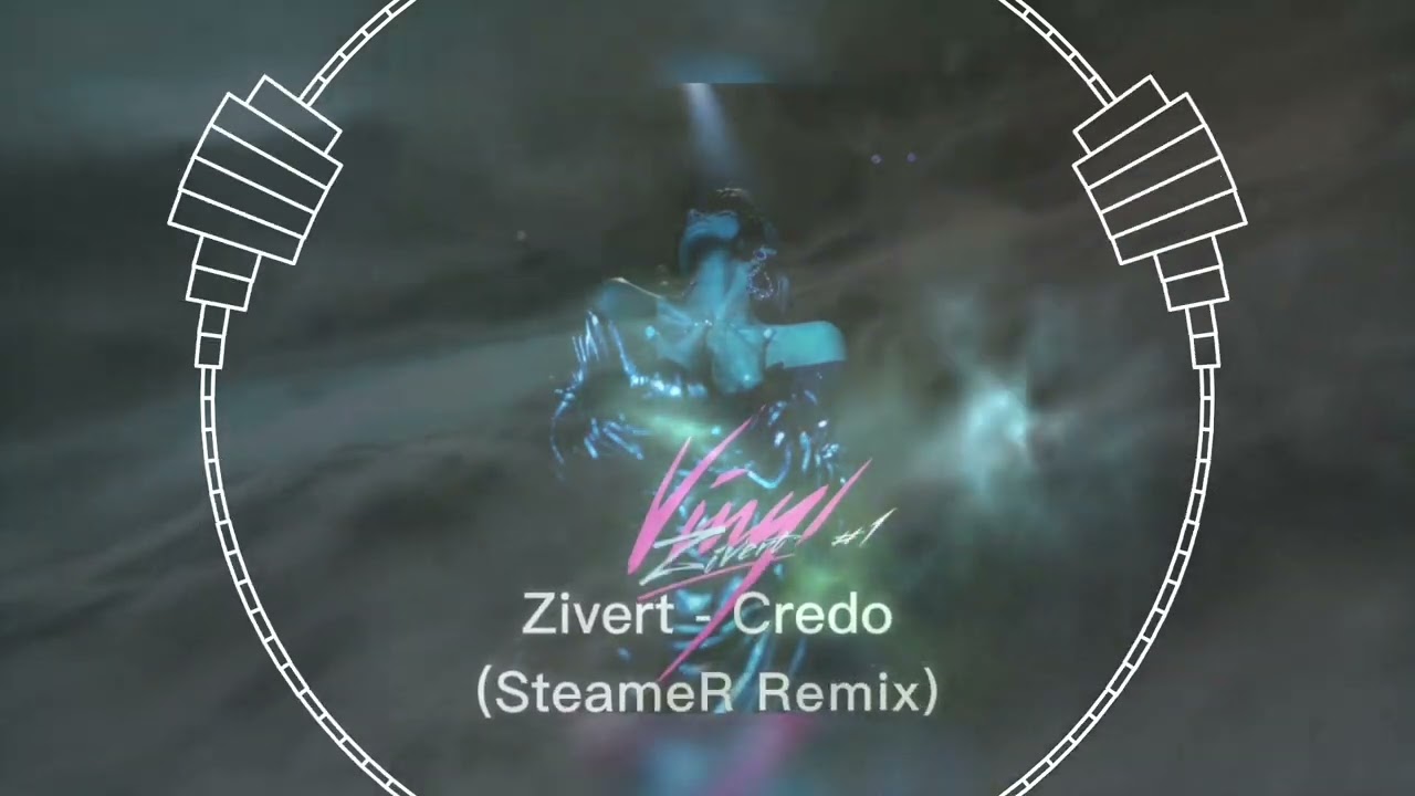 Zivert - Credo (SteameR Remix)