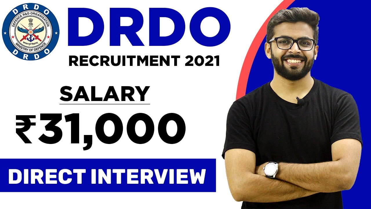 DRDO Recruitment 2021 | Salary ₹31,000 | Direct Interview | Latest Job Notification 2021