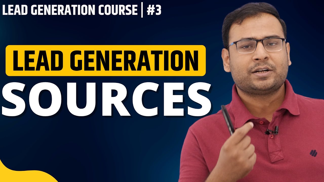 How to Generate Leads from Digital? | All Lead Generation Sources | Lead Generation Course |#3