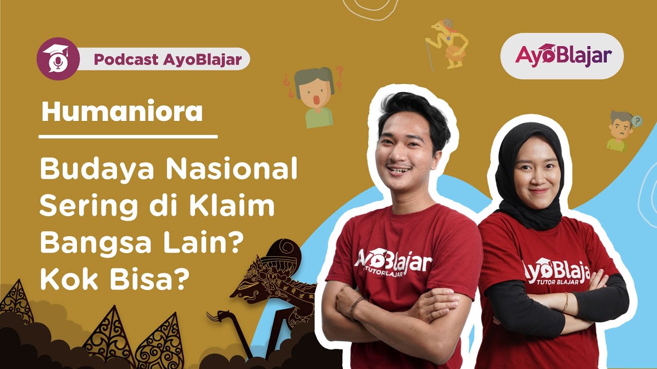 Podcast: Budaya Nasional Sering di Klaim Bangsa Lain? Kok Bisa?