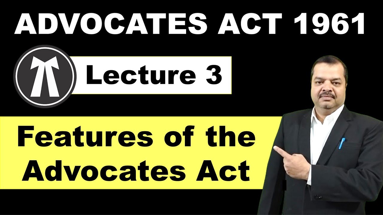 The Advocates Act, 1961 | Features of Advocates Act | Lecture 3 | CLAT | DULLB | CUET(Legal Studies)