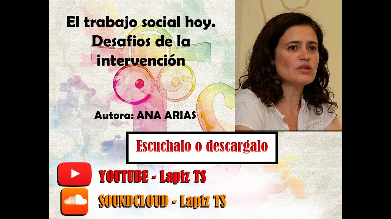 El trabajo social hoy. Desafíos de la intervención.