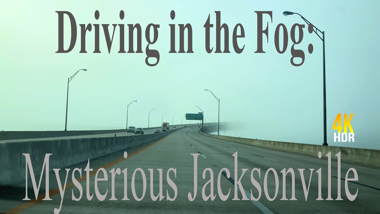 Driving in the Fog: mysterious Jacksonville
