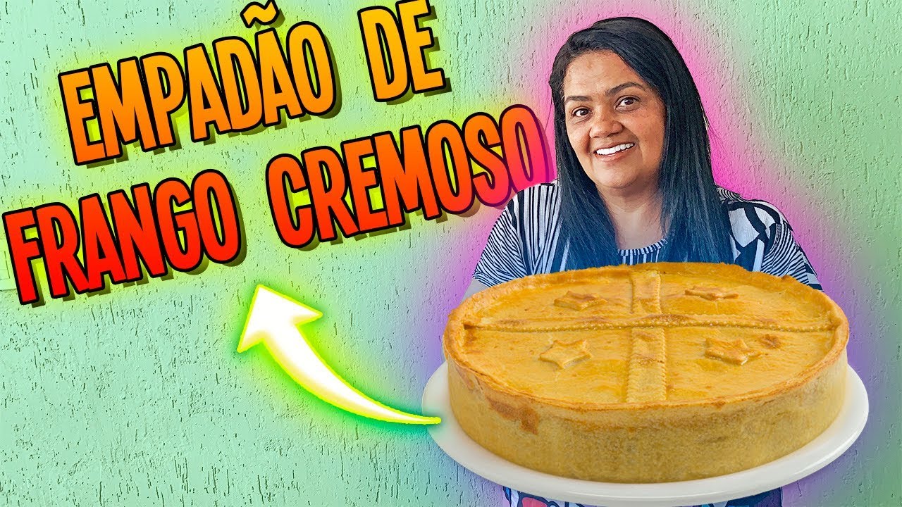 EMPADÃO DE FRANGO CREMOSO !!!