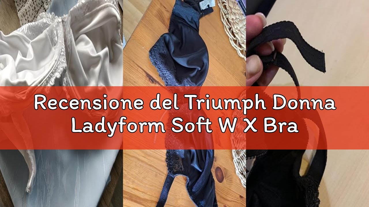 Recensione del Triumph Donna Ladyform Soft W X Bra