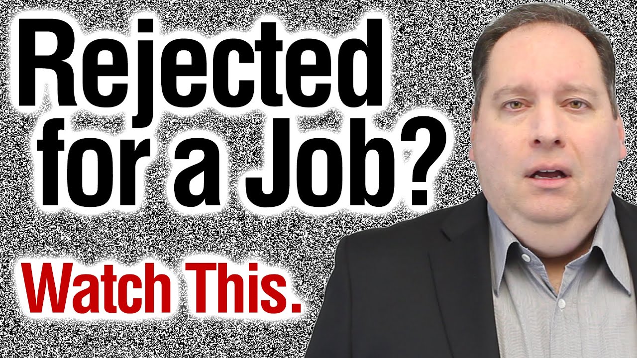 Rejected For a Job?  What You Need to Hear.