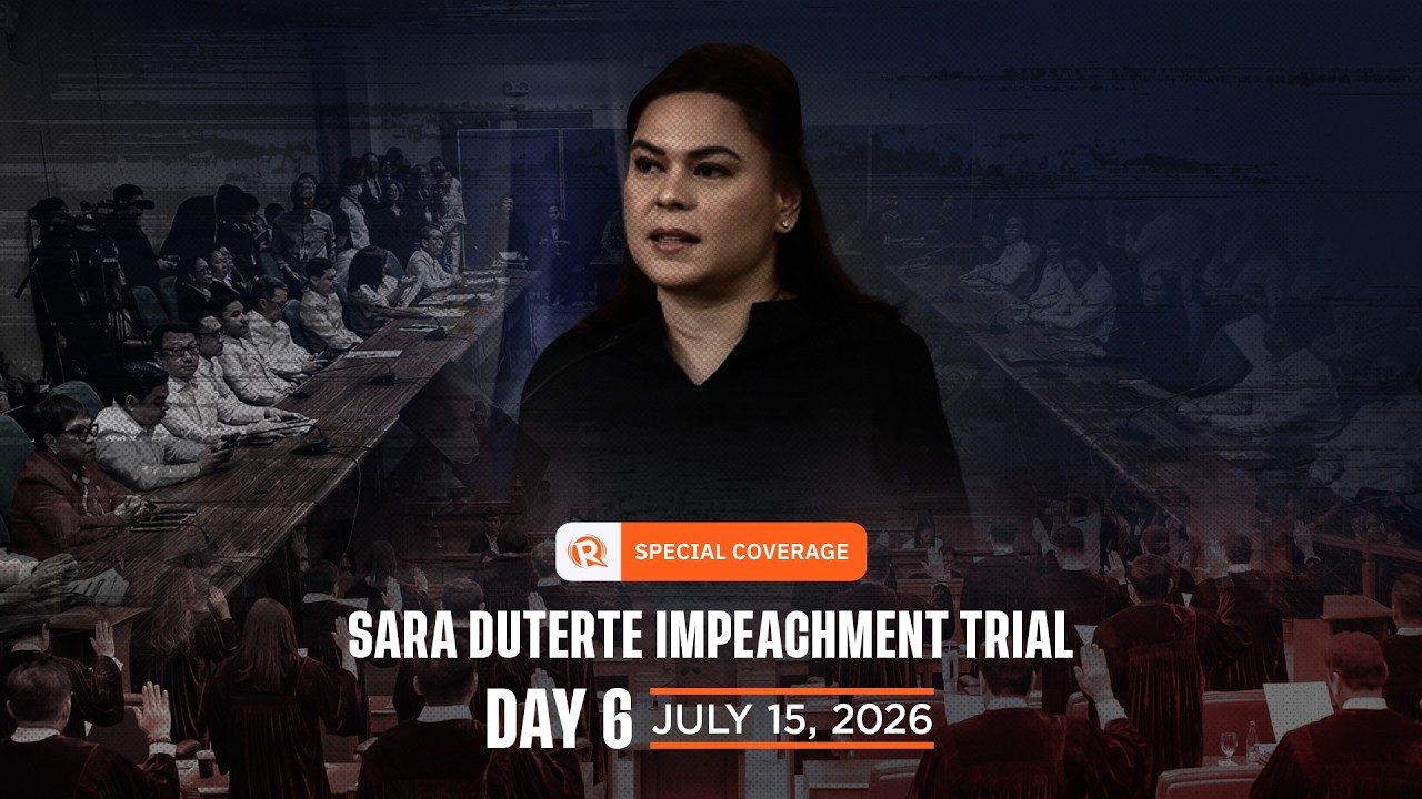 SPECIAL COVERAGE: Day 6 of Sara Duterte impeachment trial &ndash; July 15, 2026