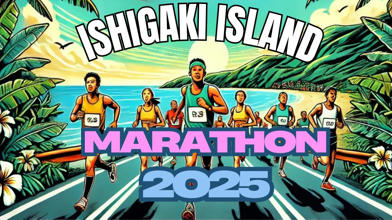 Ishigaki Island Marathon 2025: Full Course Timelapse & Race Highlights!