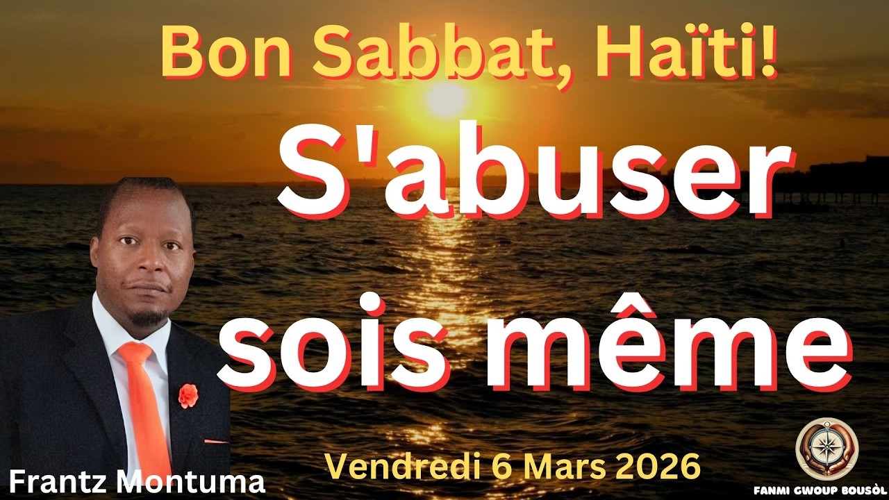 🌞Bon Sabbat, Fanmi Gwoup Bousòl | Vendredi 6 Mars 2026