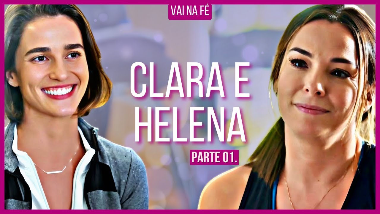 A HISTÓRIA DE CLARA E HELENA - PARTE 01 (comentada)