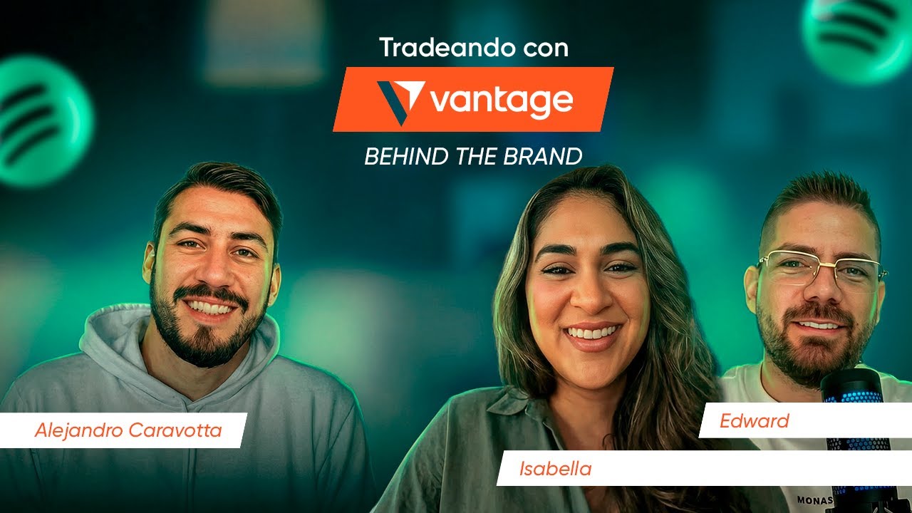Behind the Brand #4 - Cómo ser IB en Vantage: la historia de Edward