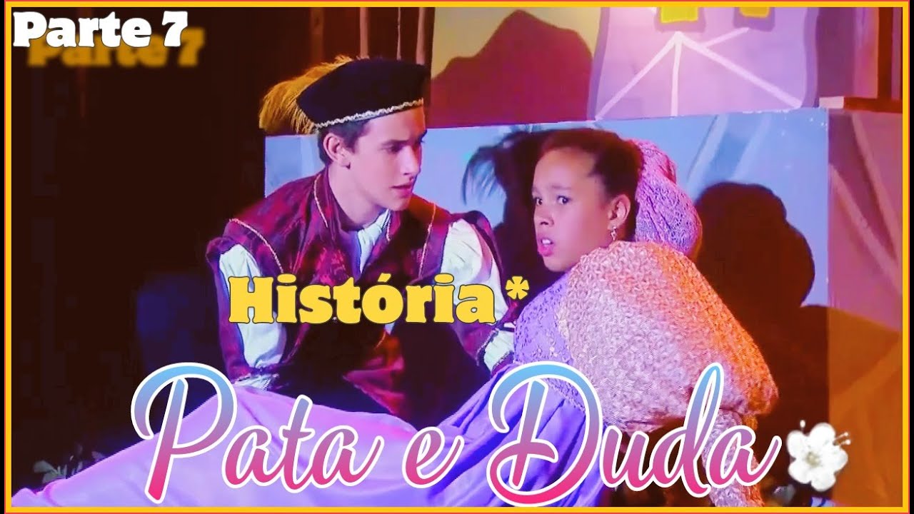 PaDu- História* do casal Pata e Duda PARTE 7 |Chiquititas