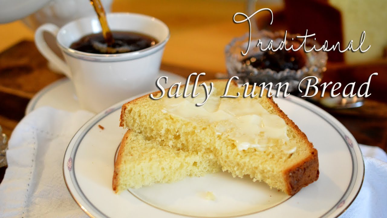 Traditional Sally Lunn Bread | Sweet Yeast Batter Bread