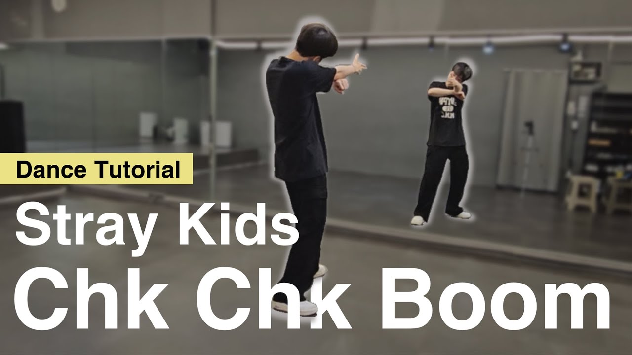 [EN/JP] [Tutorial] Stray Kids(스트레이 키즈) 'Chk Chk Boom'｜Mirrored｜Explained｜English Count｜안무배우기｜튜토리얼