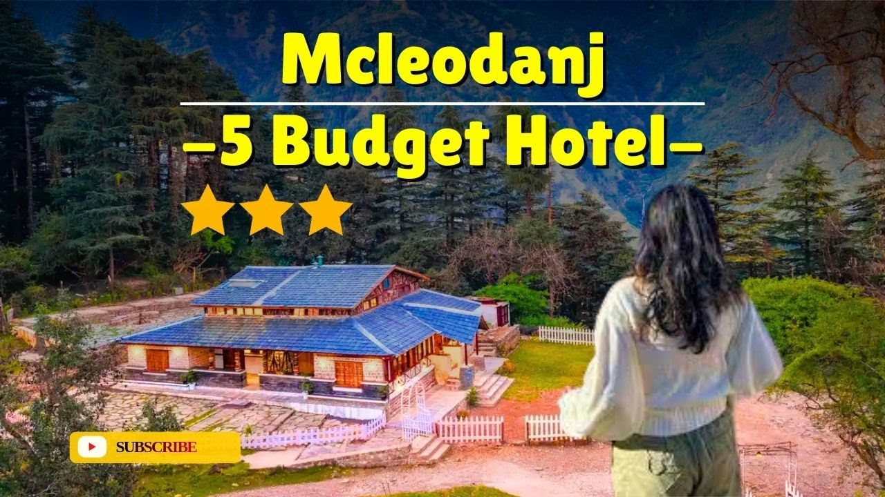 5 Best Budget Hotels in Mcleodganj | Mcleodganj Budget Hotel