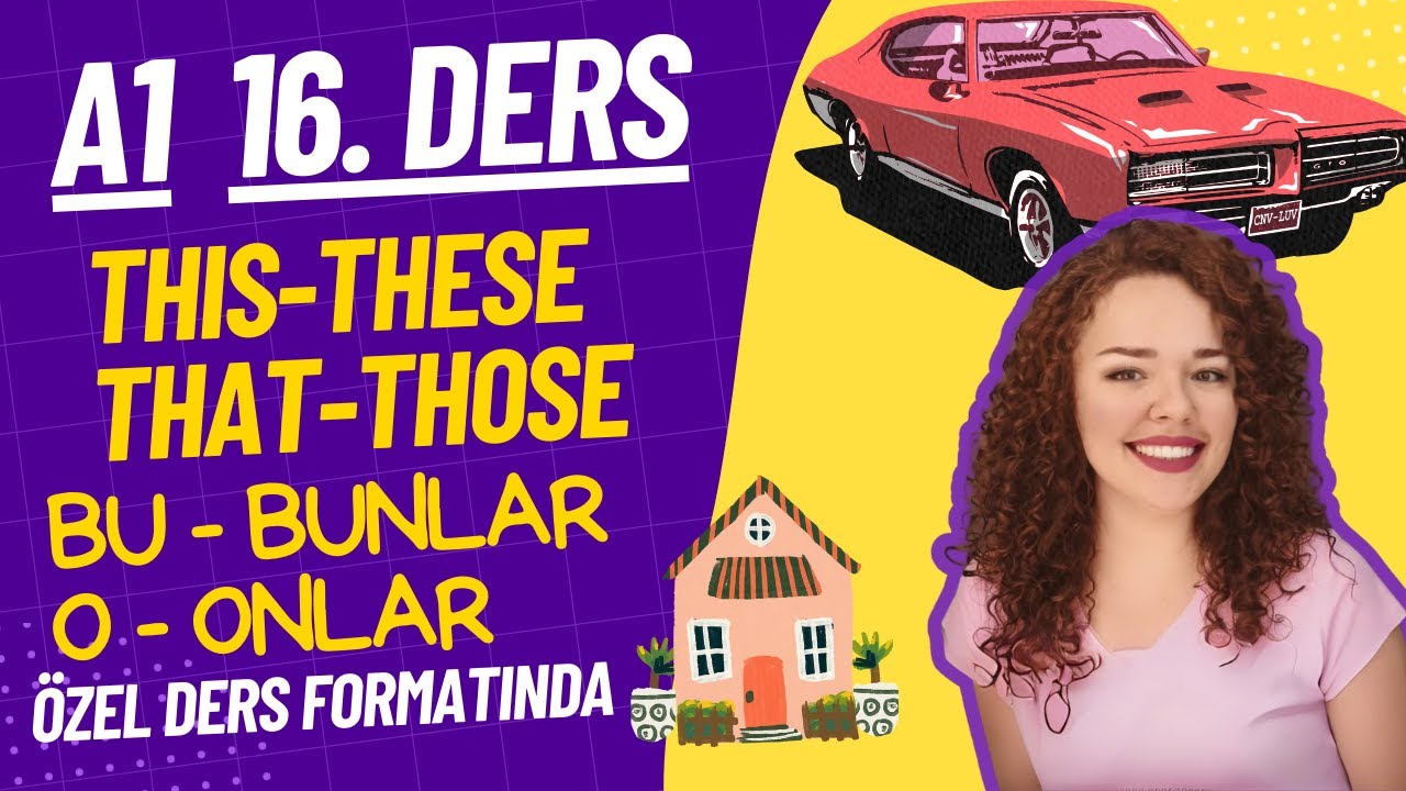 İNGİLİZCE A1-16. DERS "This, These, That, Those" -İngilizce Öğren-