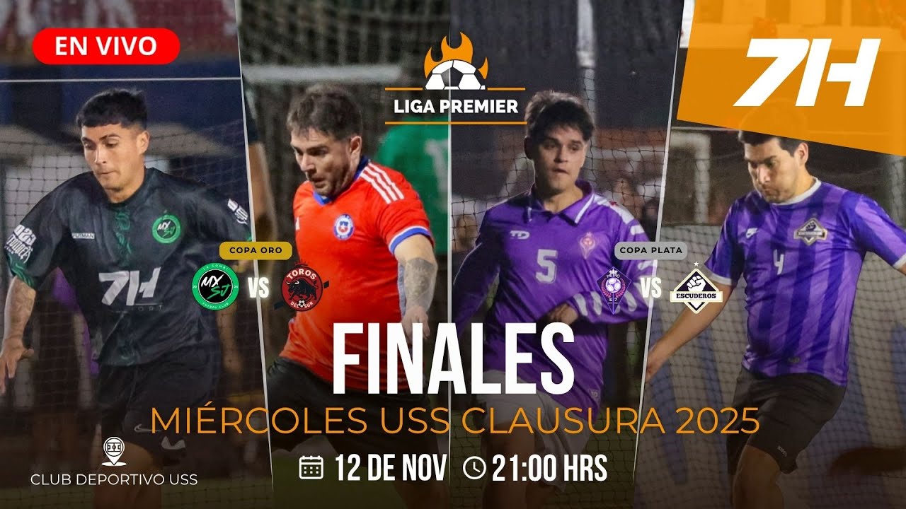 🔴 EN VIVO | ⚽ FINALES - LIGA PREMIER ► MIÉRCOLES USS CLAUSURA 2025