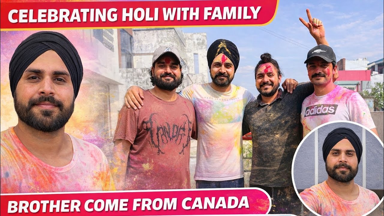 🌈Holi Celebration With Family ❤️❤️| 4 Saal Baad Canada Ton Veer Ghar Aaya 