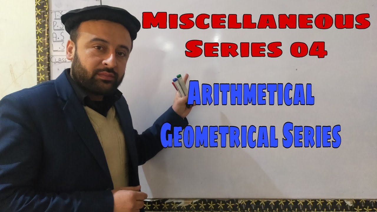 Miscellaneous Series 04|| Arithmetic Geometric Series || in URDU/ HINDI