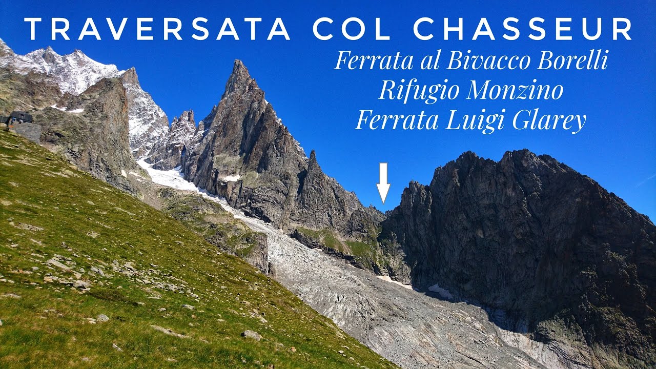 Traversata del Col Chasseur per Ferrata al Bivacco Borelli, Rifugio Monzino e Ferrata Glarey (AO) 4K