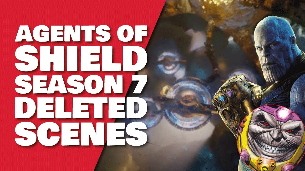 Agents Of Shield Season 7 Finale Deleted Scenes | MAJOR Thanos Scene & Others