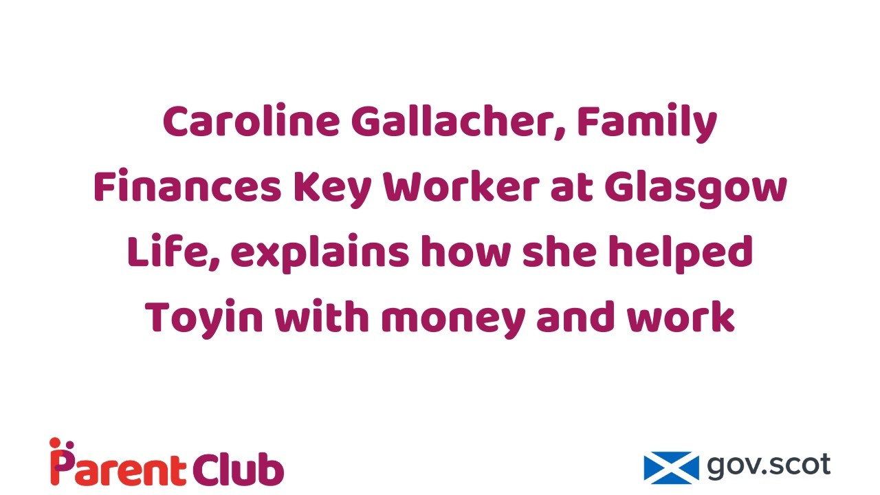 Parent Club: Getting support from a parental employability keyworker - Toyin's story