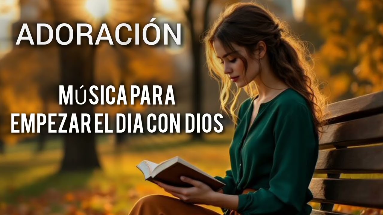 Música para empezar el día con Dios / Adoración que trae paz 🙏 
