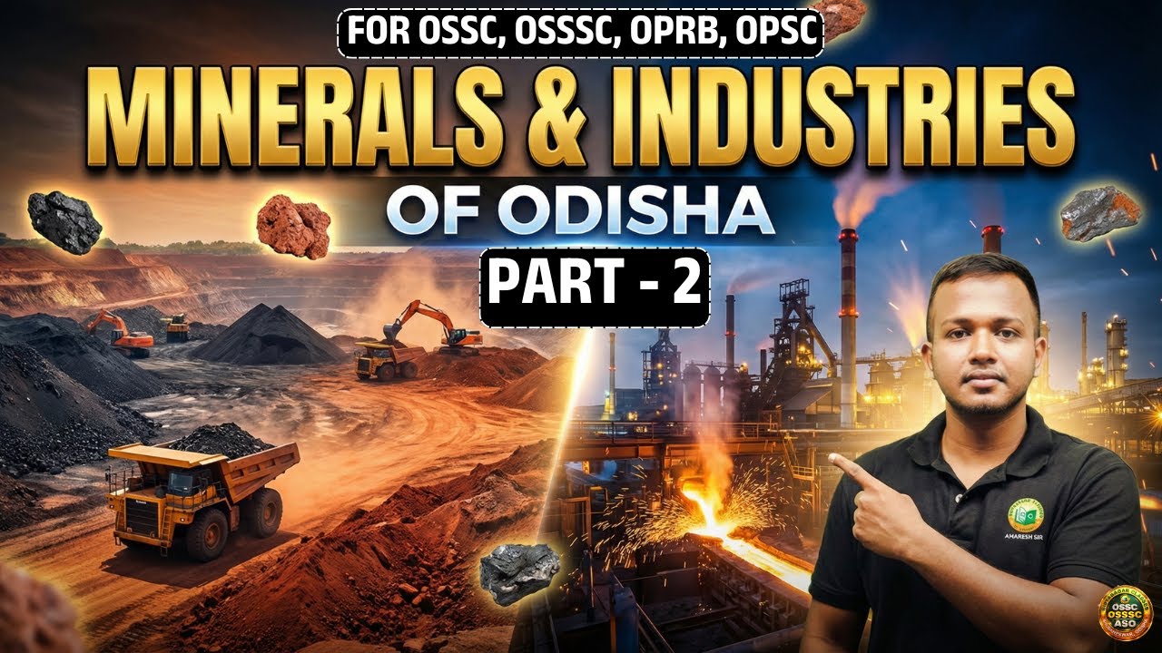 OSSC CGL 2025 || ODISHA GEOGRAPHY || MINERALS & INDUSTRIES OF ODISHA || PART - 2 || #ossc