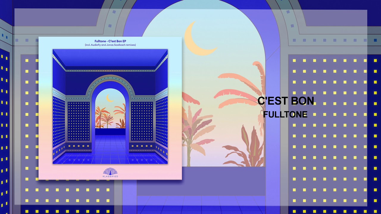 Fulltone - C'est Bon [Klassified]