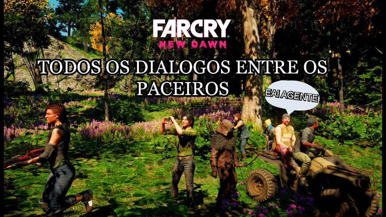 TODAS AS FALAS ENTRE OS PACEIROS! FAR CRY NEW DAWN!