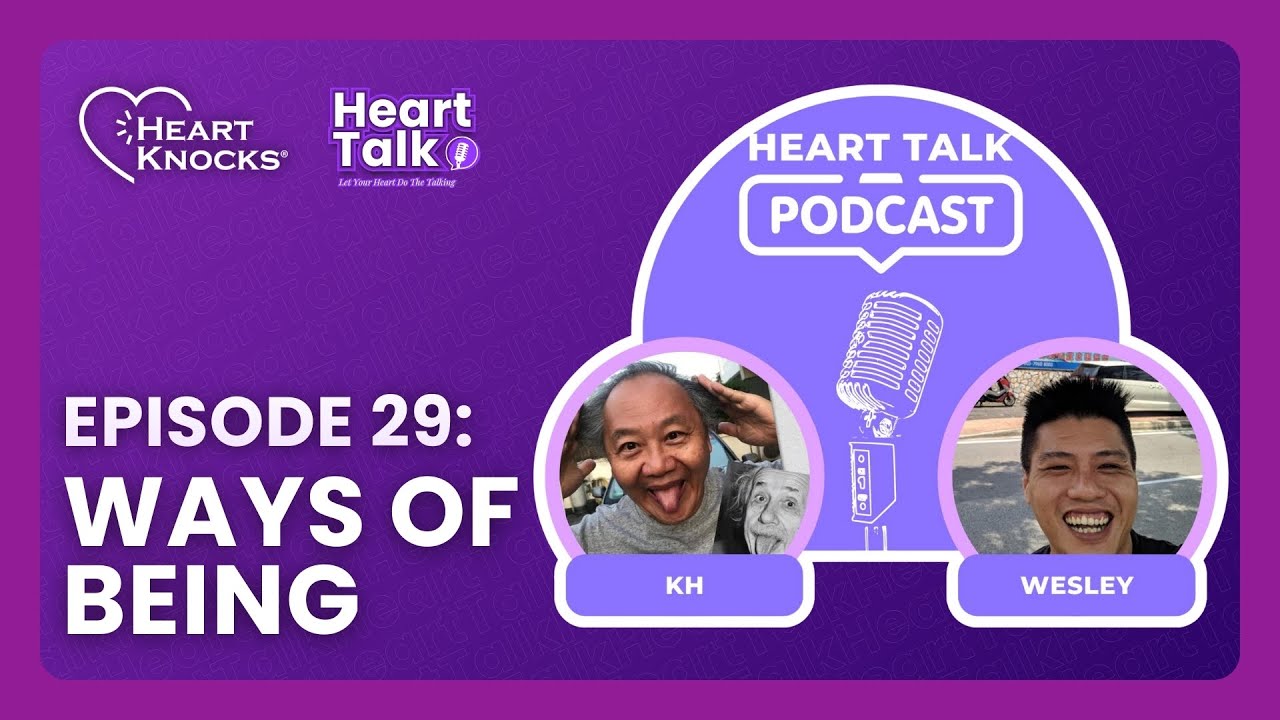 Heart Talk S1EP29: Ways of Being