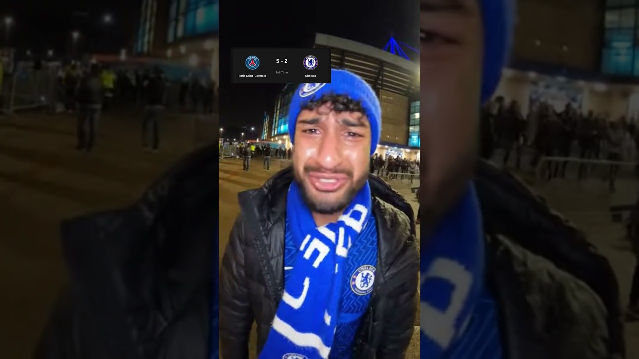 Chelsea fan breakdown in tears after a massive defeat to PSG in champions league