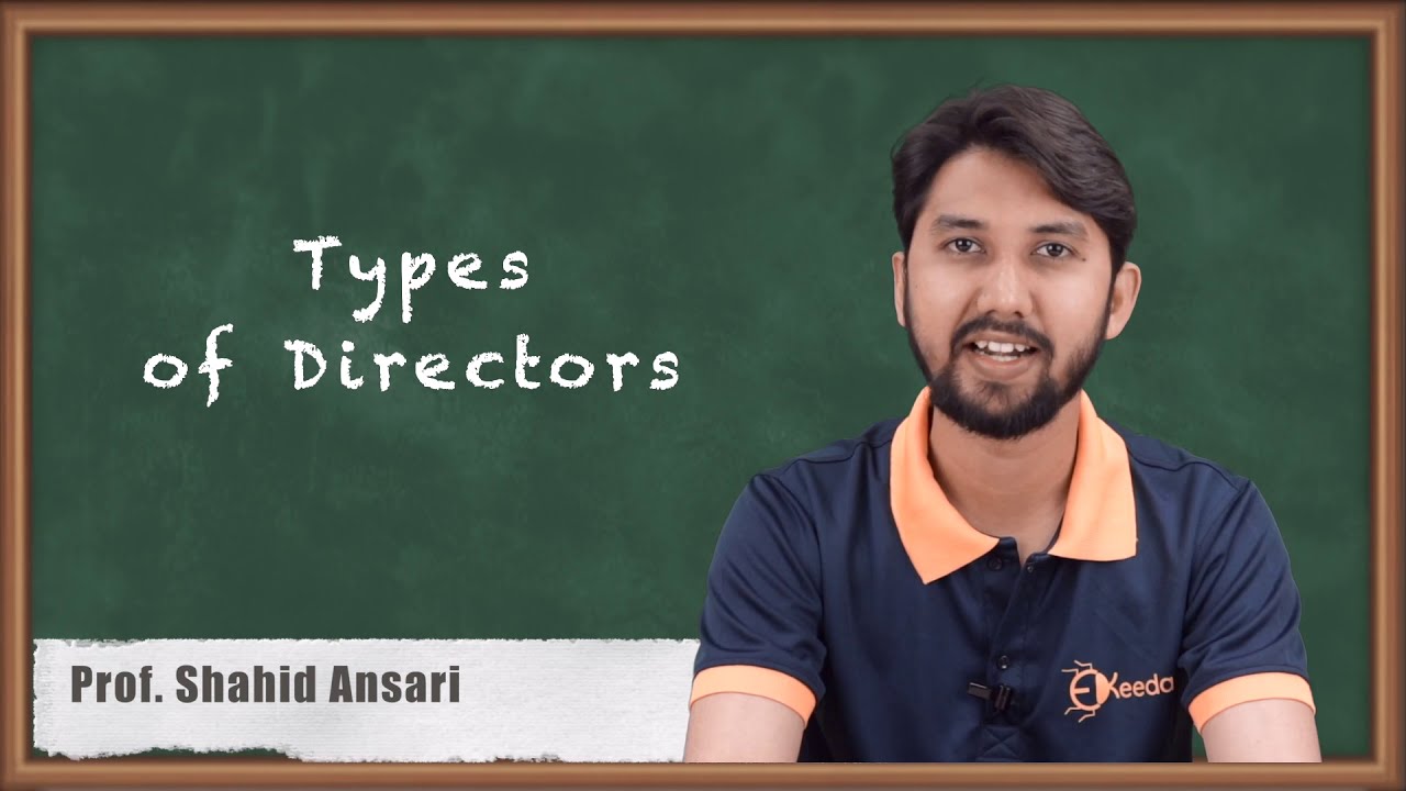 Types of Directors - Directors and KMP of Company - Secretarial Practice
