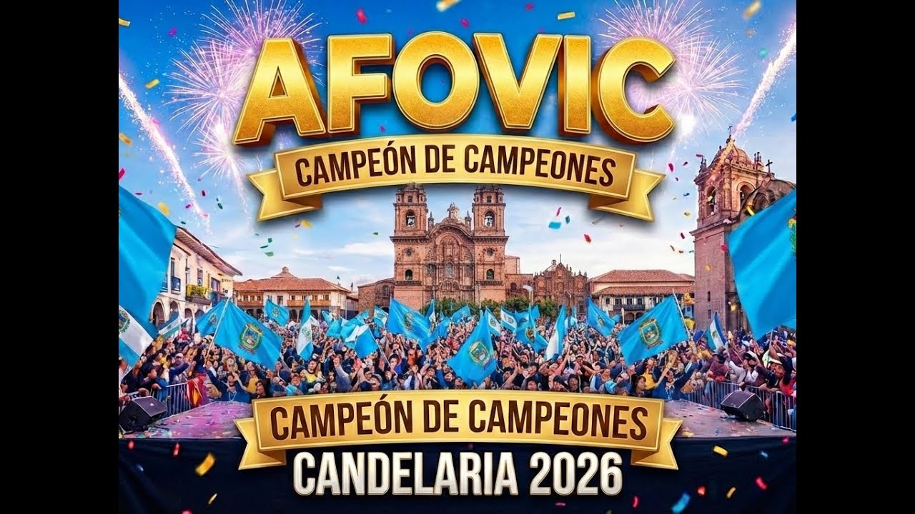 AFOVIC - CAMPEÓN DE CAMPEONES 2026 - en #Candelaria2026 #VivaLoNuestro #VivaJuliaca #VivaPuno