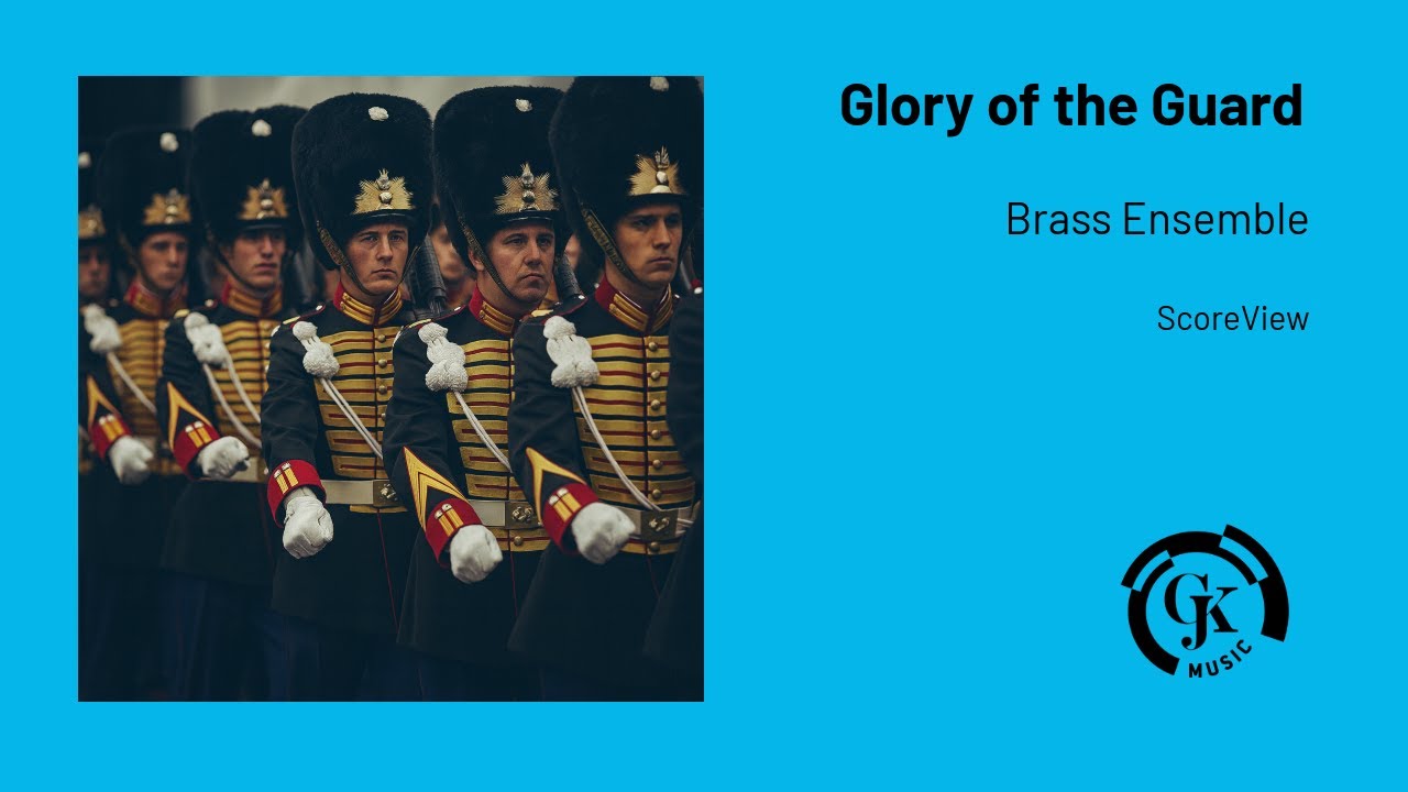 Glory of the Guard - Geert Jan Kroon | Brass Ensemble (ScoreView)