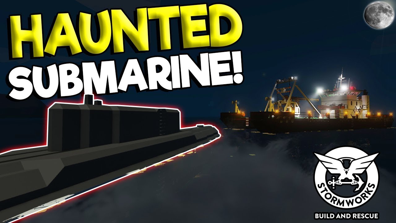 MULTIPLAYER GHOST SUBMARINE & SINKING! - Stormworks: Build and Rescue Gameplay Survival