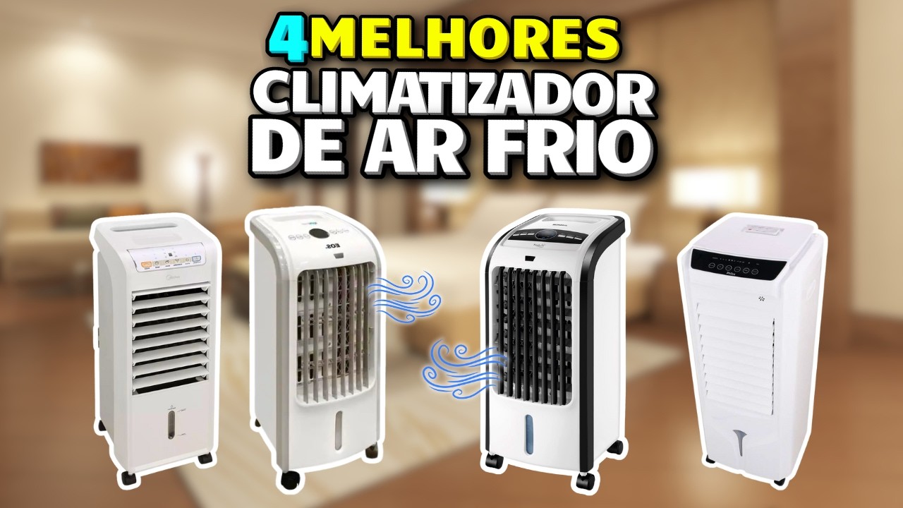 🥵 TCHAU CALOR! ❄️ Conheça os 4 MELHORES CLIMATIZADORES do Mercado! Melhor Climatizador de Ar 2025 🌬️