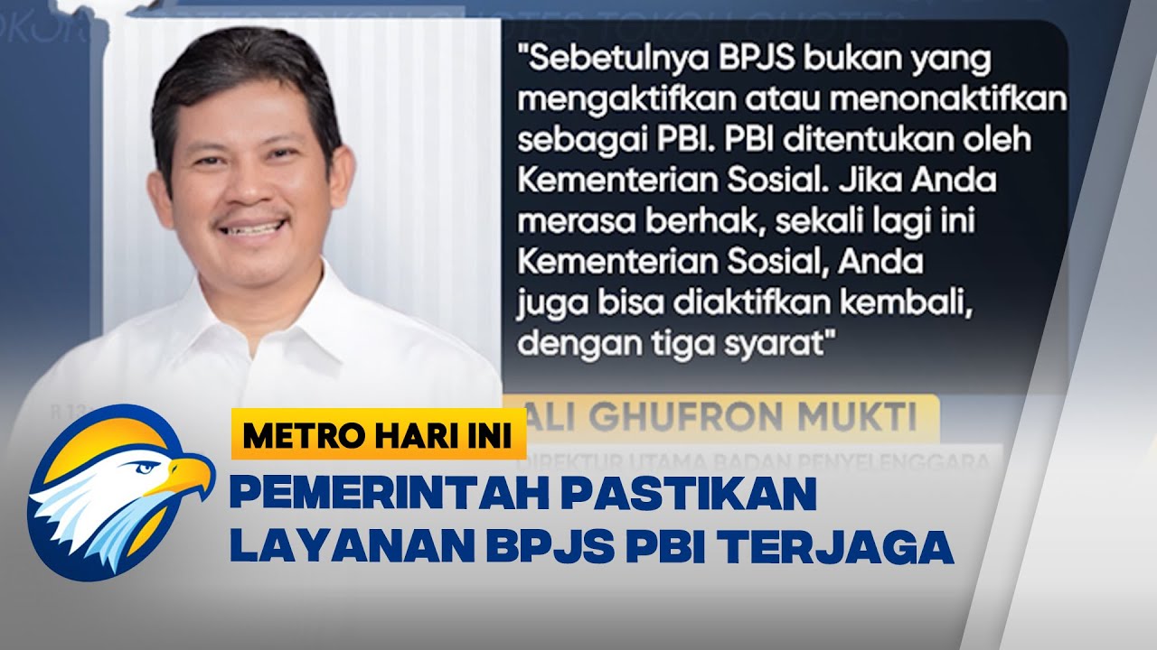 Pemerintah Jelaskan Penonaktifan BPJS PBI dan Reaktivasi Peserta - [Metro Hari Ini]