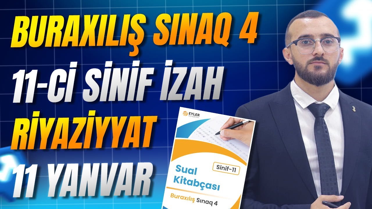 ✅❗️👉🏻11 YANVAR RİYAZİYYAT BURAXILIŞ SINAQ 4 İZAH (XI SİNİF)/NİCAT BAĞIŞZADƏ