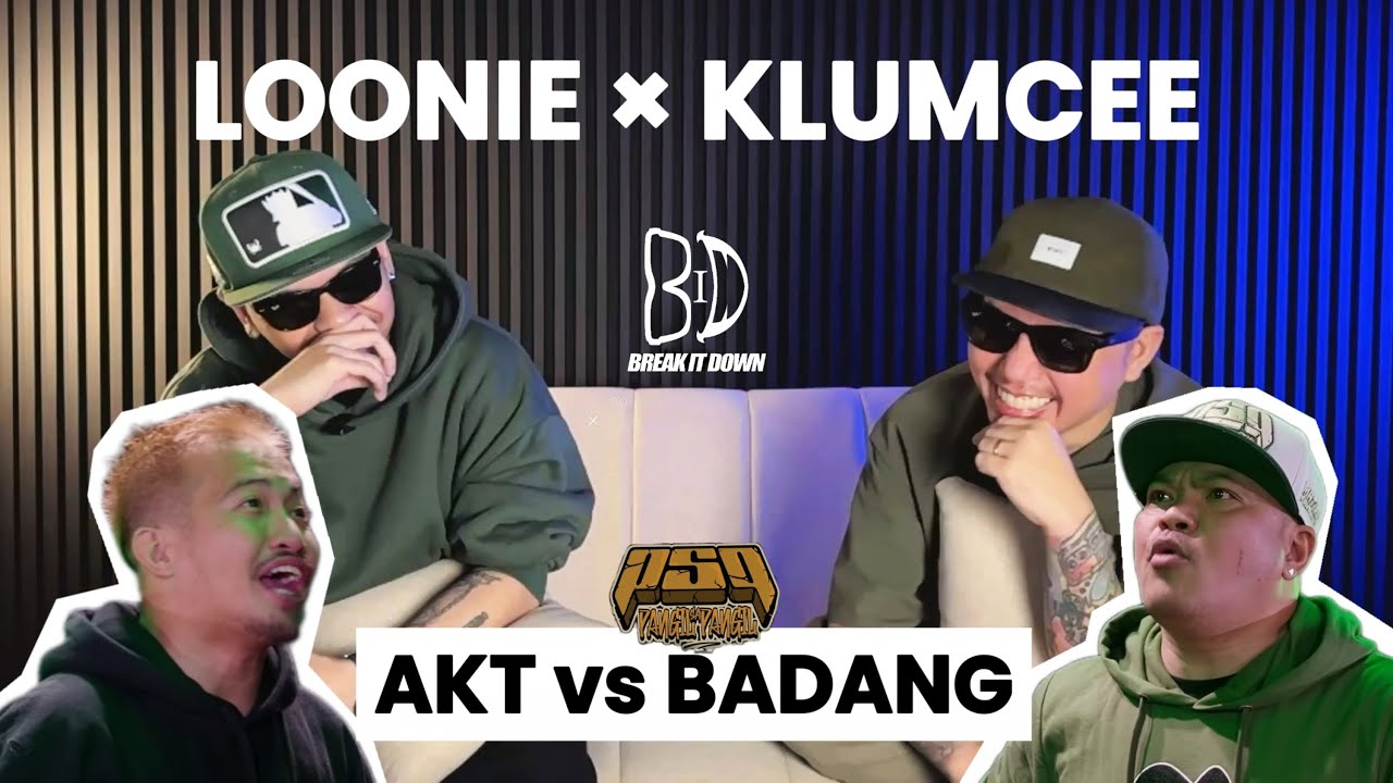 LOONIE &times; KLUMCEE | BREAK IT DOWN: Rap Battle Review E324 | PSP: AKT vs BADANG