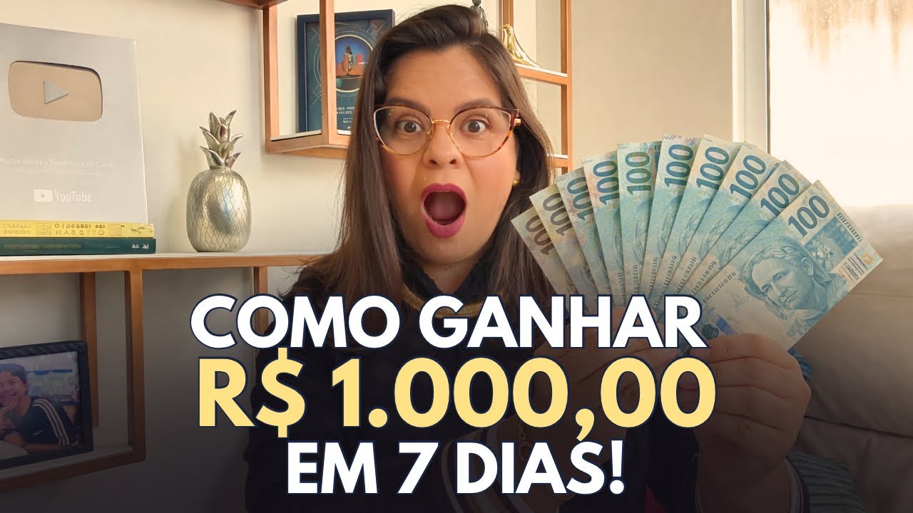 Como GANHAR R$ 1.000,00 em 7 dias! 