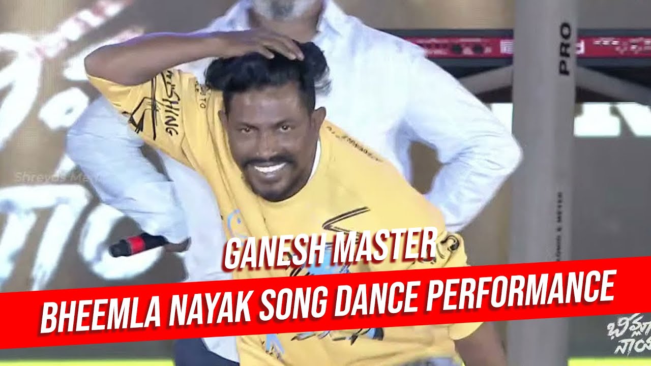 Bheemla Nayak Song Dance Performance By Ganesh Master @ Bheemla Nayak Pre Release Event