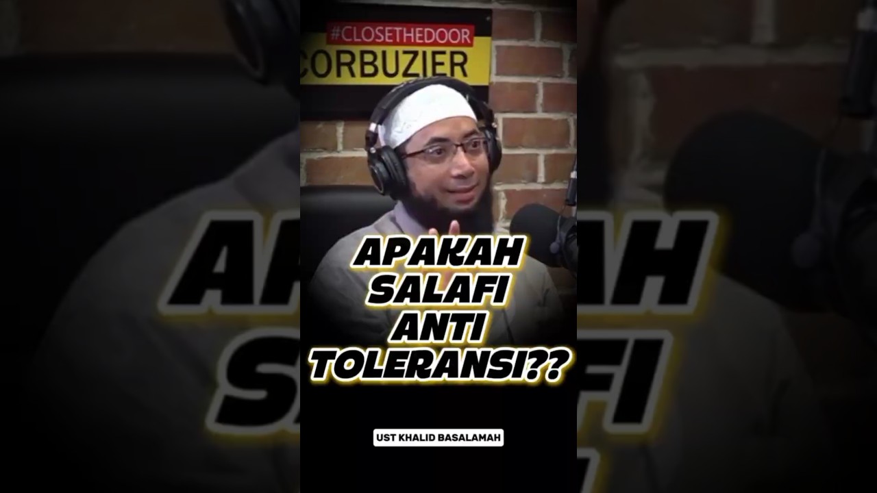 🔥 APAKAH SALAFI ANTI TOLERANSI⁉️ Ust Khalid Basalamah✅ #manhajsalaf