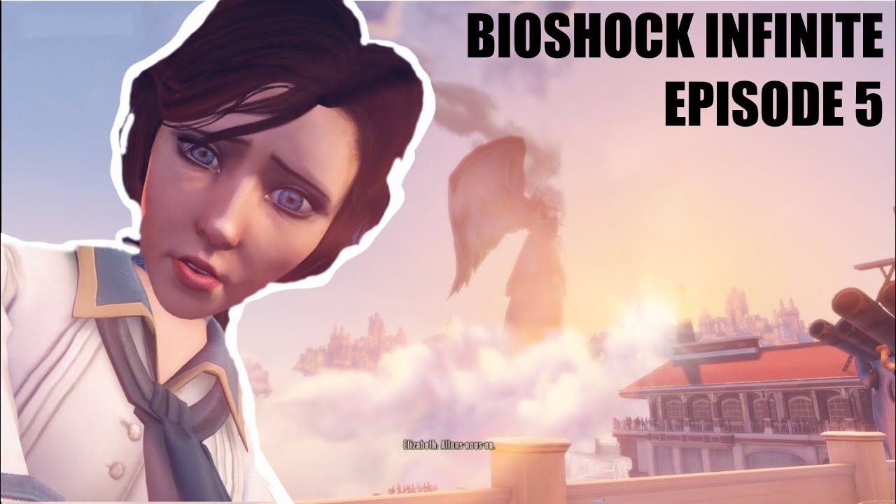BIOSHOCK INFINITE EP5. On me tend un piège !!! Elle me juge en permanence !!