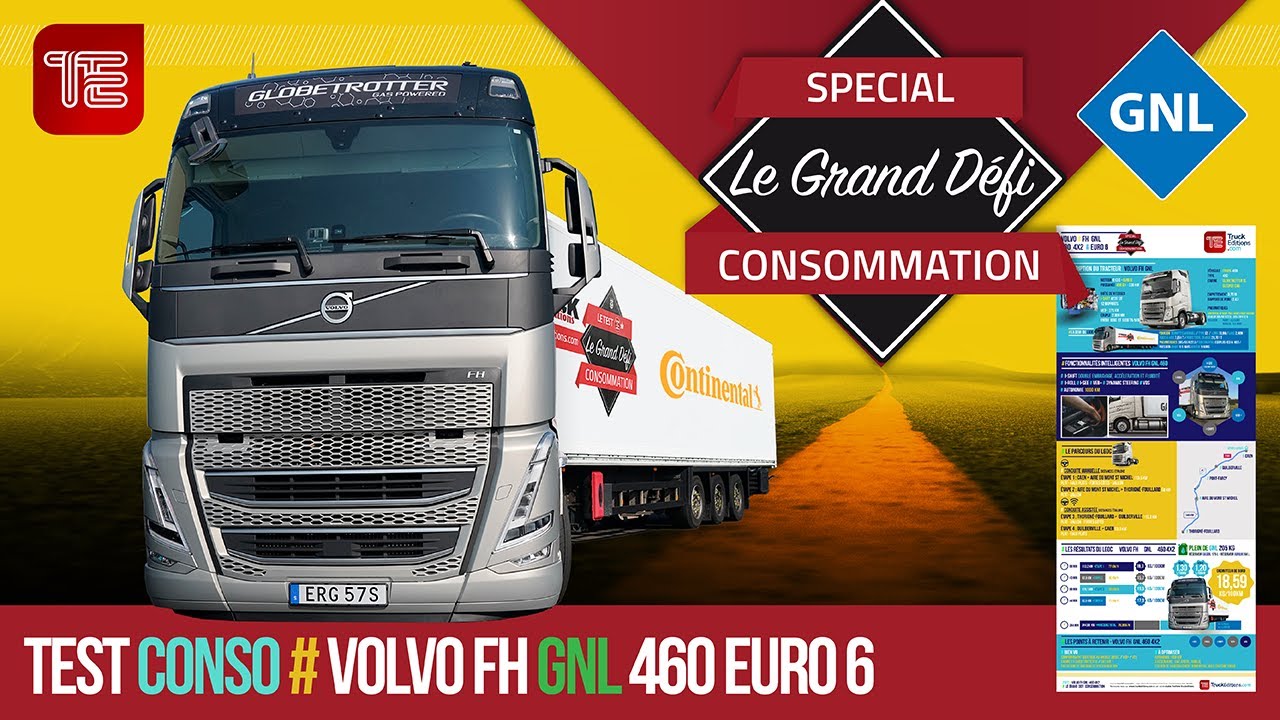 Le Grand Défi Consommation : VOLVO FH GNL 460 4X2 Euro 6