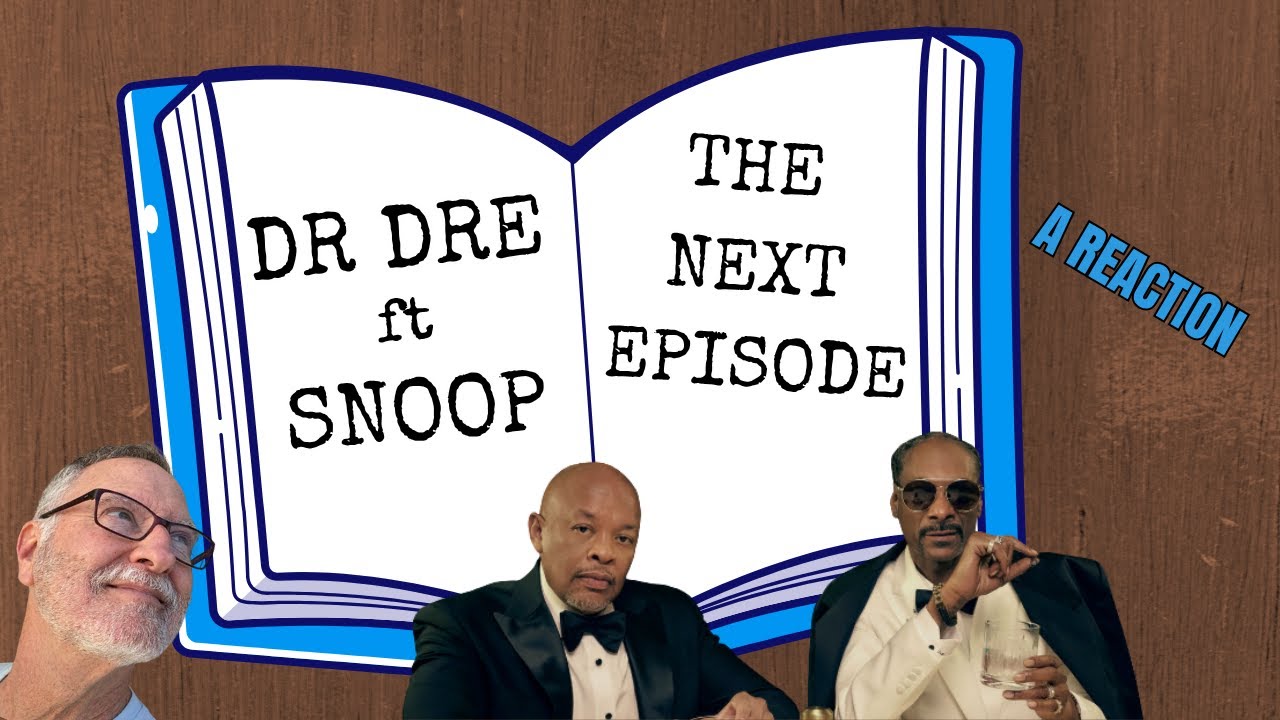 Dr Dre ft Snoop  -  The Next Episode  -- A Reaction