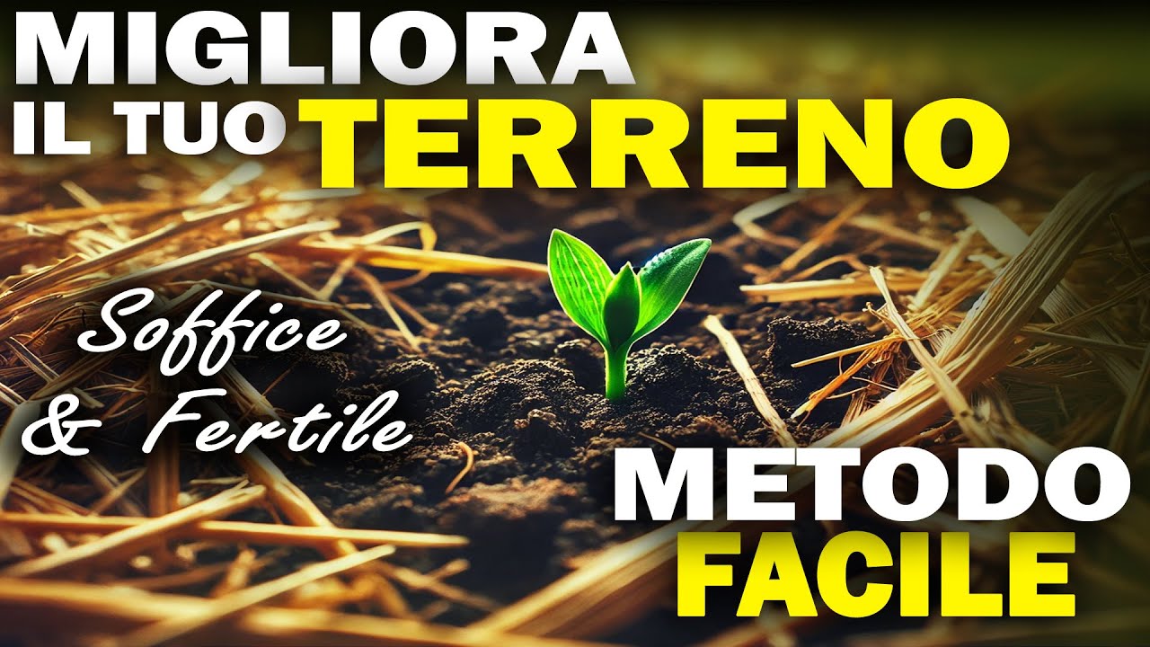 MIGLIORA il TERRENO del tuo ORTO | Soffice e Fertile: Metodo FACILE